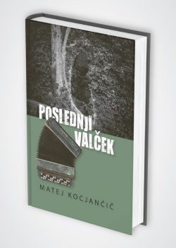 Prvi narodnozabavni kriminalni roman ''Poslednji valček'' Mateja Kocjančiča